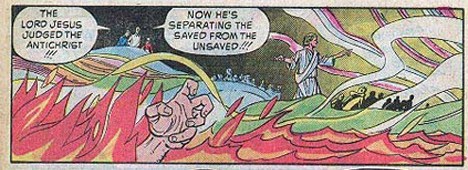 The comic continues with a grasping hand extending from the lake of fire as someone in the background says, "The Lord Jesus judged the Antichrist!!! Now he's separating the saved from the unsaved!!!" Jesus appears in the centre pointing in two directions.