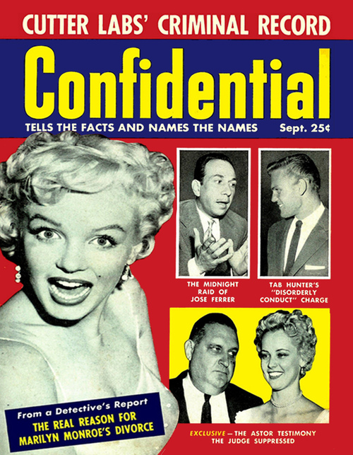 Confidential Magazine September 1954 cover. Slogan: CONFIDENTIAL TELLS THE FACTS AND NAMES THE NAMES. Cover lines: CUTTER LABS' CRIMINAL RECORD; THE MIDNIGHT RAID OF JOSE FERRER; TAB HUNTER'S "DISORDERLY CONDUCT" CHARGE; From a Detective's Report: THE REAL REASON FOR MARILYN MONROE'S DIVORCE; EXCLUSIVE-THE ASTOR TESTIMONY THE JUDGE SUPPRESSED