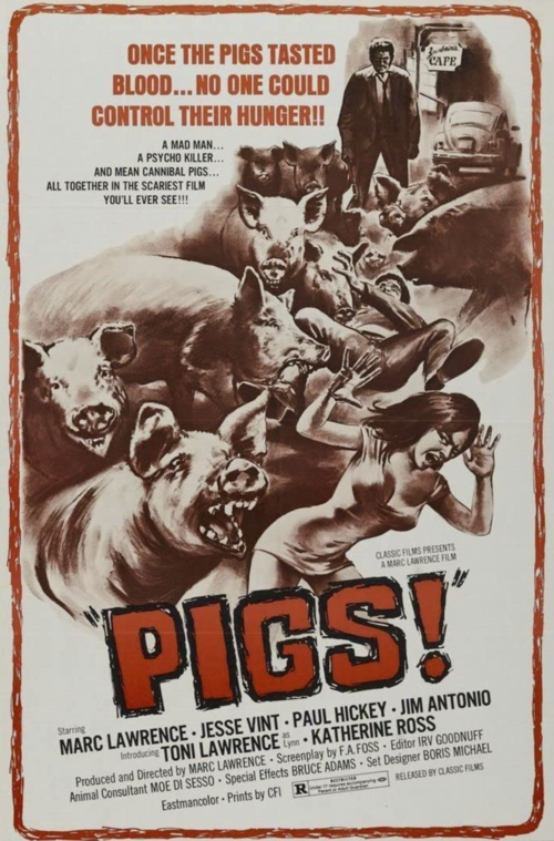 Poster for the 1973 movie Pigs, with the tagline "Once the pigs tasted blood...no one could control their hunger!!"