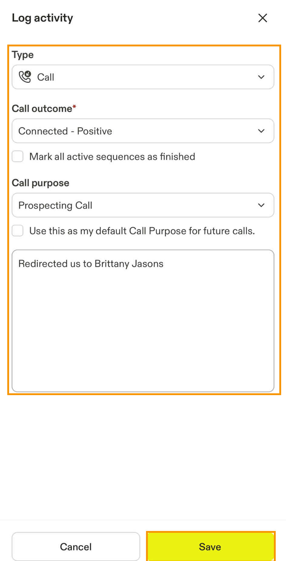 Select Call Outcome, Purpose, and enter notes, then tap save