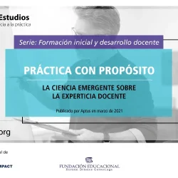 Práctica con propósito. La ciencia emergente sobre la experiencia docente