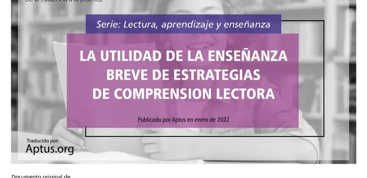 La utilidad de la enseñanza breve de estrategias de comprensión lectora