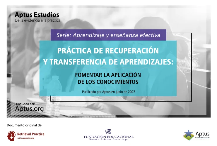 Práctica de recuperación y transferencia de aprendizajes: fomentar la aplicación de los conocimientos