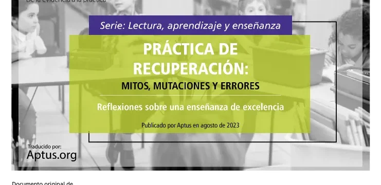 Práctica de recuperación: mitos, mutaciones y errores. Reflexiones sobre una enseñanza de excelencia