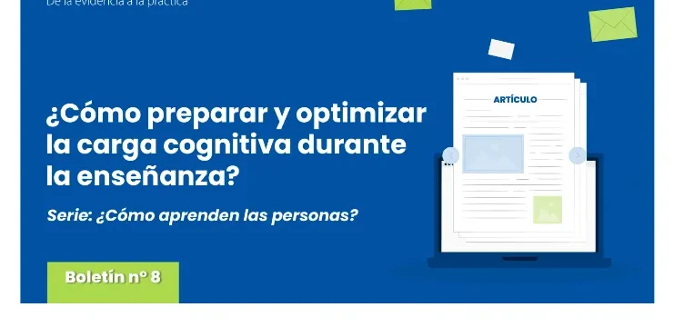 ¿Cómo preparar y optimizar la carga cognitiva durante la enseñanza?Serie: ¿Cómo aprenden las personas?