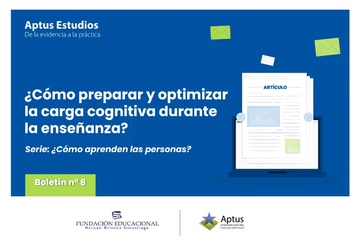 ¿Cómo preparar y optimizar la carga cognitiva durante la enseñanza?Serie: ¿Cómo aprenden las personas?