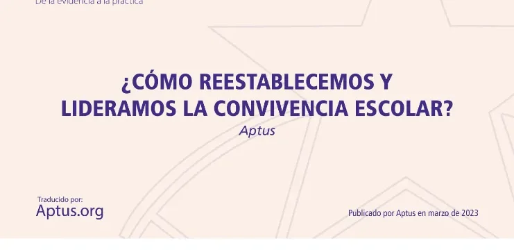 ¿Cómo reestablecemos y lideramos la convivencia escolar?