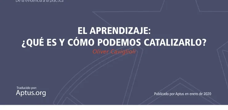 El aprendizaje: ¿qué es y cómo podemos catalizarlo?