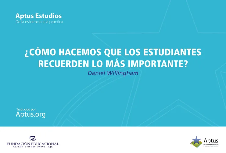 ¿Cómo hacemos que los estudiantes recuerden lo más importante?