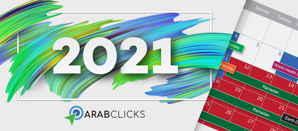 Arabclicks Marketing Calendar 2021: sync your affiliate campaigns with your audience purchases in MENA’s BIGGEST EVENTS!