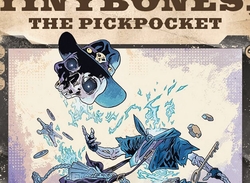 Tinybones, The Pickpocket preview