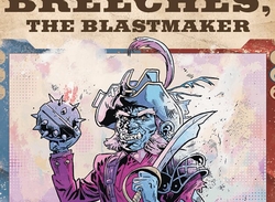 Breeches, the Blastmaker preview