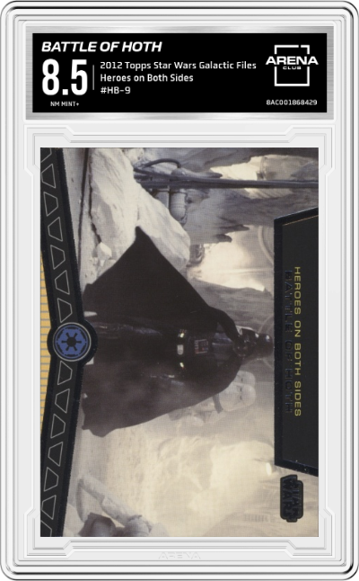 2012 Topps Star Wars Galactic Files Heroes on Both Sides Battle of Hoth ARENA CLUB 8.5