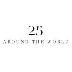 25 AROUND THE WORLD