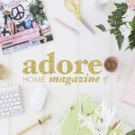 Adore Home Magazine