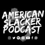 American Slacker Podcast