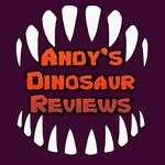Andys Dinosaur Reviews