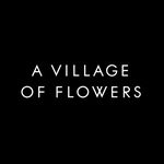 A Village of Flowers