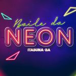 Baile da Neon | Itabuna