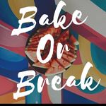 Bake Or Break