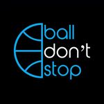 Ball Don’t Stop