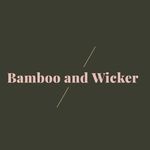 Bamboo and Wicker