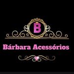 Bárbara Acessórios 🛍 ✨