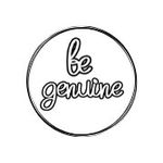 Be genuine