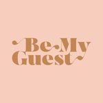 Be My Guest • Est. 2014