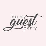 Be My Guest Party