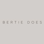 BERTIE DOES