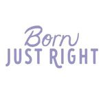 Born Just Right - The Book