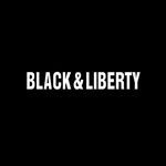 BLACK & LIBERTY