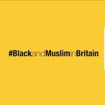 Black and Muslim in Britain