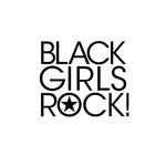 BLACK GIRLS ROCK!