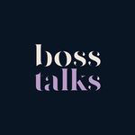 Boss Talks