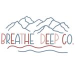 BREATHE DEEP CO. | SHOP SMALL🌟