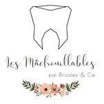 Les Mâchouillables par B&Cie