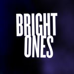 Bright Ones