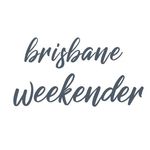 BRISBANE WEEKENDER