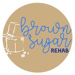 Brown Sugar Rehab