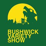 Bushwick Variety Show