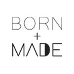 BORN + MADE