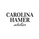 • CAROLINA HAMER Atelier •