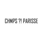 CHMPS ?! PARISSE