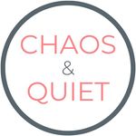 Chaos & Quiet