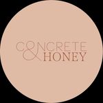 CONCRETE & HONEY