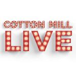 Cotton Mill Live®