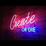 Create or Die