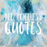 Deep Priceless Quotes